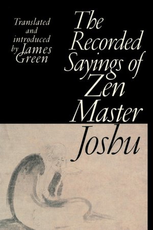 Free download ebooks italiano Recorded Sayings of Zen Master Joshu FB2 PDF MOBI