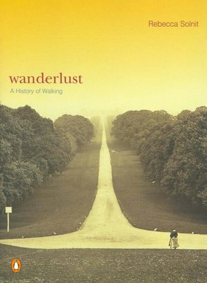 Wanderlust: A History of Walking