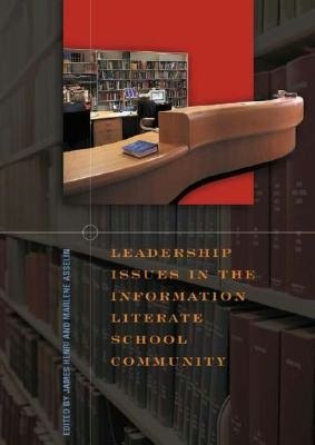 Leadership Issues in the Information Literate School Community