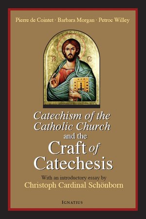 Catechism of the Catholic Church and the Craft of Catechesis