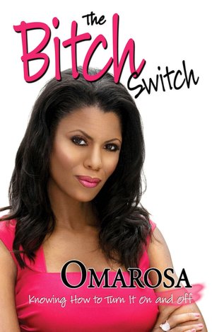 The Bitch Switch: Knowing How to Turn it ON and OFF
