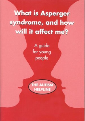What Is Asperger Syndrome, and How Will It Affect Me?