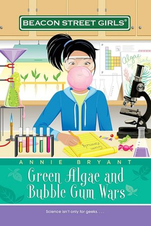 Green Algae and Bubble Gum Wars (Beacon Street Girls Series #13)