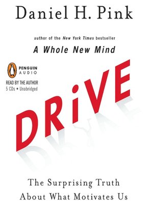 Drive: The Surprising Truth About What Motivates Us