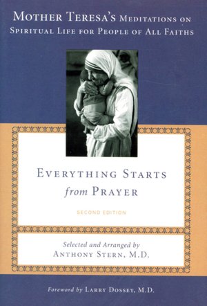 Everything Starts From Prayer: Mother Teresa's Meditations on Spirtual Life for People of All Faiths