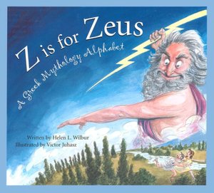 Z Is for Zeus: A Greek Mythology Alphabet (Sleeping Bear Alphabets Series)