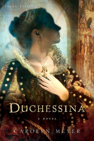 Duchessina A Novel of Catherine de Medici Duchessina A Novel of