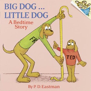 Big Dog...Little Dog: A Bedtime Story