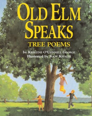 Old Elm Speaks: Tree Poems