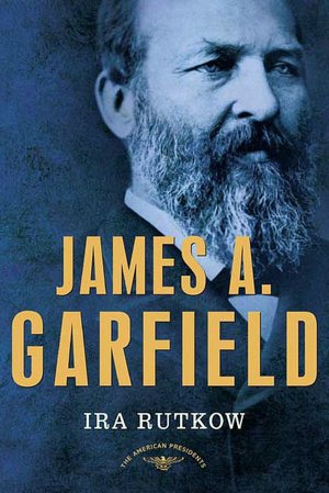 James A. Garfield (American Presidents Series)