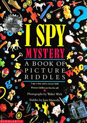 I Spy Mystery: A Book of Picture Riddles