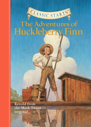 The Adventures of Huckleberry Finn (Classic Starts Series)