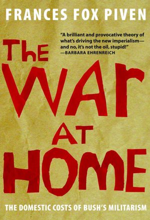 War at Home: The Domestic Costs of Bush's Militarism