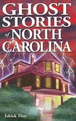 Ghost Stories of North Carolina