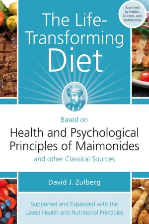 The Life-Transforming Diet: Health and Psychological Principles of Maimonides