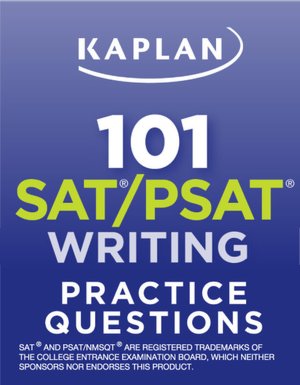 Kaplan 101 SAT/PSAT Writing Practice Questions