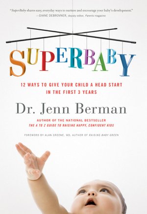 German textbook pdf free download SuperBaby: 12 Ways to Give Your Child a Head Start in the First 3 Years 9781402770333 by Jenn Berman (English Edition) DJVU PDB