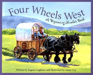 Four Wheels West: A Wyoming Numbers Book