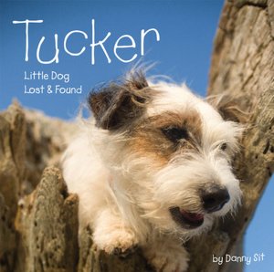 Tucker: Little Dog Lost and Found