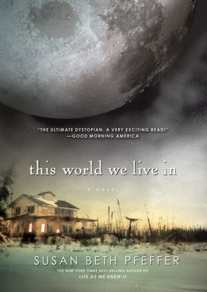This World We Live In (Life As We Knew It Series #3)