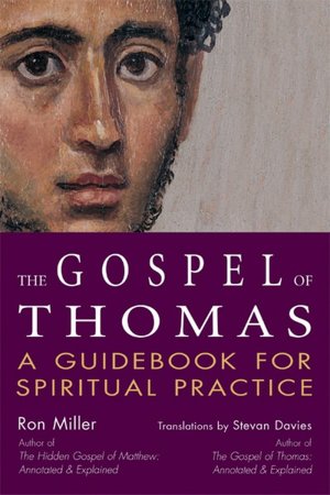 The Gospel of Thomas: A Guidebook for Spiritual Practice