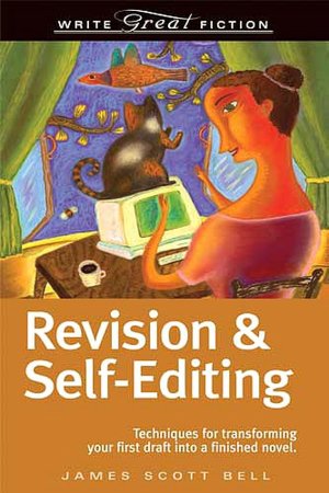 Write Great Fiction Revision And Self-Editing