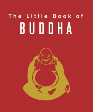Little Book of Buddha (Irresistible Miniature Editions)
