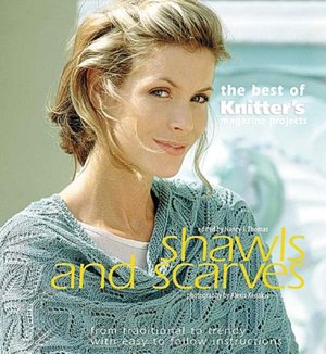 Shawls and Scarves (The Best of Knitter's Series)