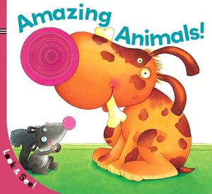 Look & See: Amazing Animals!