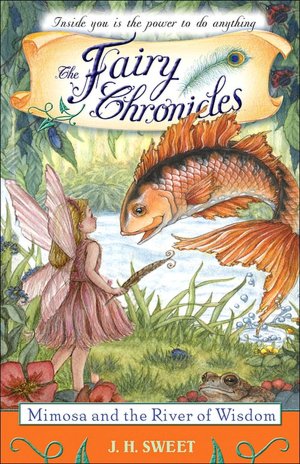 Mimosa and the River of Wisdom (The Fairy Chronicles Series #8)