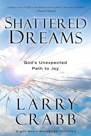 Downloading audiobooks to iphone 4 Shattered Dreams: God's Unexpected Path to Joy by Larry Crabb