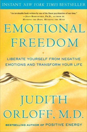 Emotional Freedom: Liberate Yourself from Negative Emotions and Transform Your Life