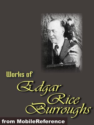 Works of Edgar Rice Burroughs: (20+ Works) Includes the Tarzan series, the Barsoom series, Jungle adventure novels and more