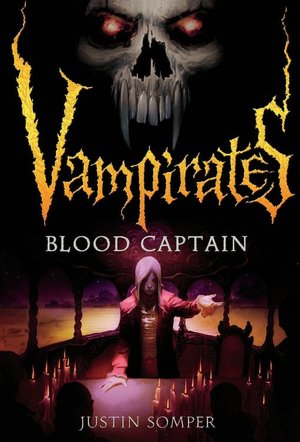 (Vampirates 03) Blood Captain Justin Somper