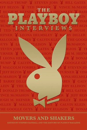 The Playboy Interviews: Movers and Shakers