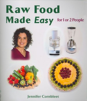 Raw Food Made Easy: For One or Two People