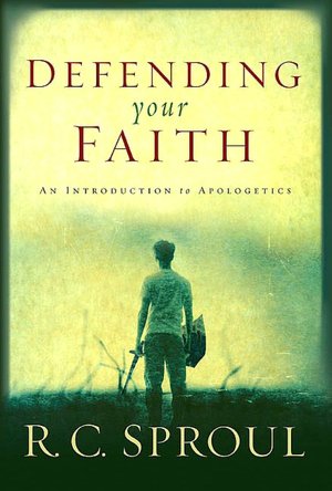 Defending Your Faith: An Introduction to Apologetics