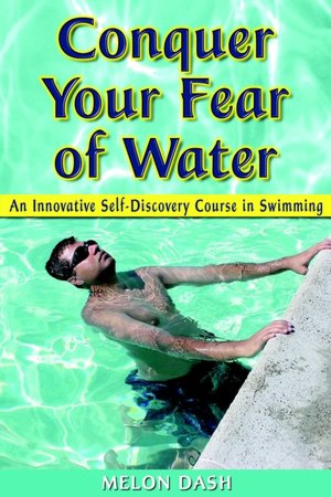 Conquer Your Fear Of Water