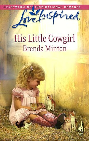 His Little Cowgirl (Love Inspired Series)