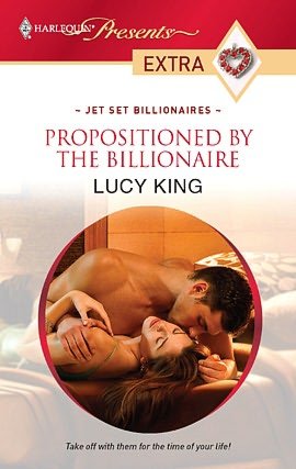Propositioned by the Billionaire (Harlequin Presents Extra #120)