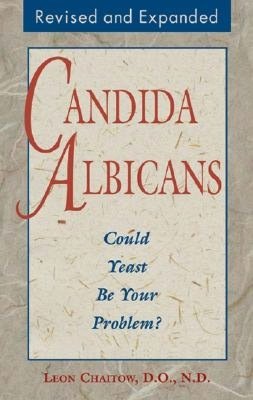Candida Albicans: Could Yeast Be Your Problem?