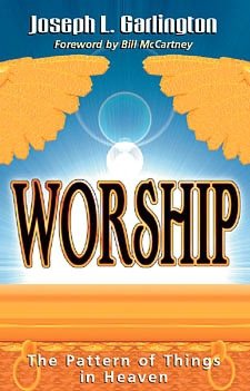 Worship: The Pattern of Things in Heaven