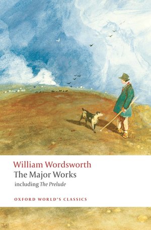 William Wordsworth - The Major Works: including The Prelude