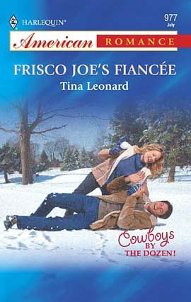 Frisco Joe's Fiancee (Harlequin American Romance #977)
