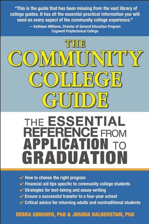 Community College Guide: The Essential Reference from Application to Graduation