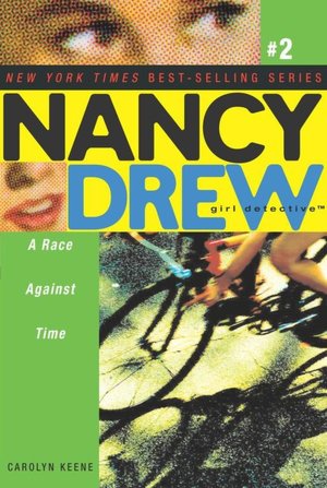 A Race Against Time (Nancy Drew Girl Detective Series #2)