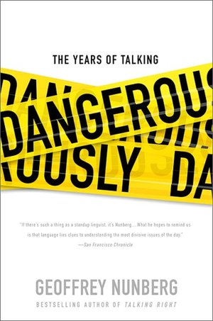 The Years of Talking Dangerously