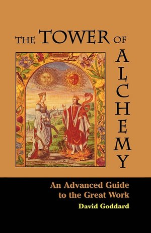 The Tower of Alchemy: An Advanced Guide to the Great Work