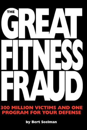 The Great Fitness Fraud The Great Fitness Fraud