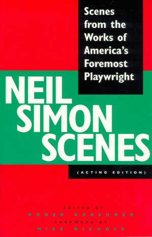 Neil Simon Scenes: Scenes from the Works of America's Foremost Playwright
